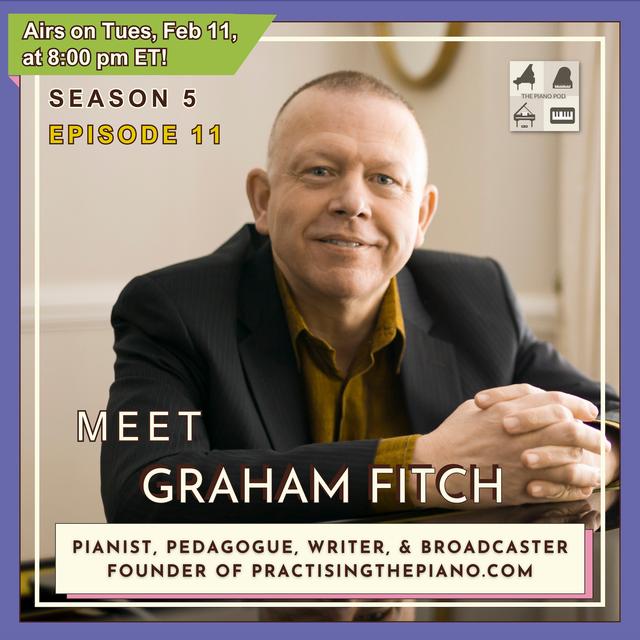 Official Trailer ✅: Season 5 Episode 11 "Practising the Piano – Neuroscience, Technique, Musicality, and Performance Mastery for Pianists" feat. Graham Fitch - Pianist, Pedagogue, Writer & Broadcaster - podcast episode cover