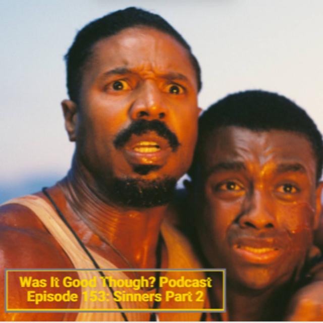 Episode 153: Sinners Part 2 - podcast episode cover