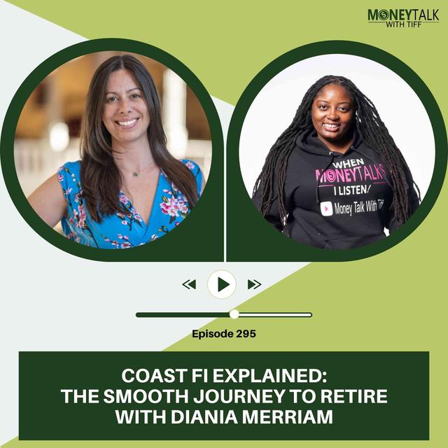 Coast FI Explained: The Smooth Journey to Retire | Ep. 295 - podcast episode cover