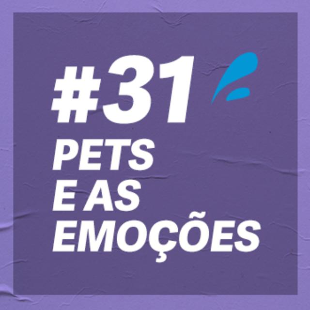 #31 - Como os animais de estimação ajudam com nossas emoções? - podcast episode cover