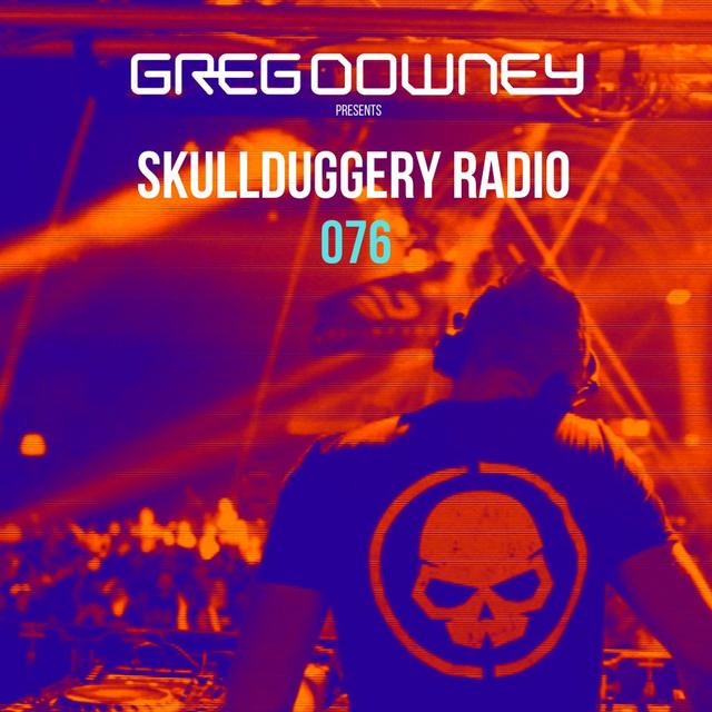 Greg Downey Presents Skullduggery Radio 076 - podcast episode cover