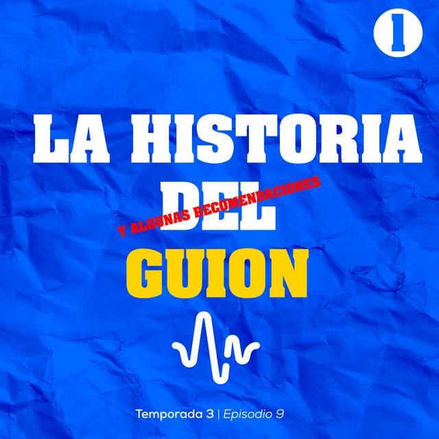 La historia del guion y algunas recomendaciones... - podcast episode cover