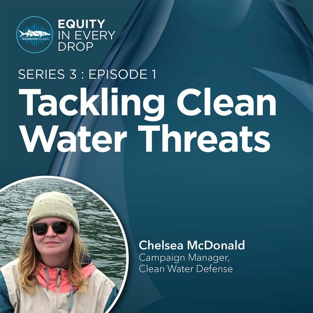 Tackling Clean Water Threats - podcast episode cover