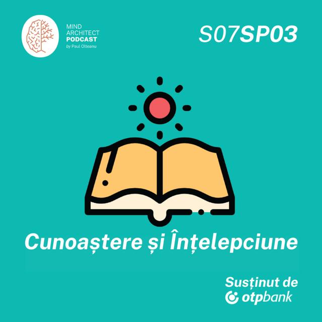 Sezonul 07, Special 03 - De la cunoaștere la înțelepciune. Reflecții, conștientizări și intenții dupa 7 sezoane de podcast - podcast episode cover