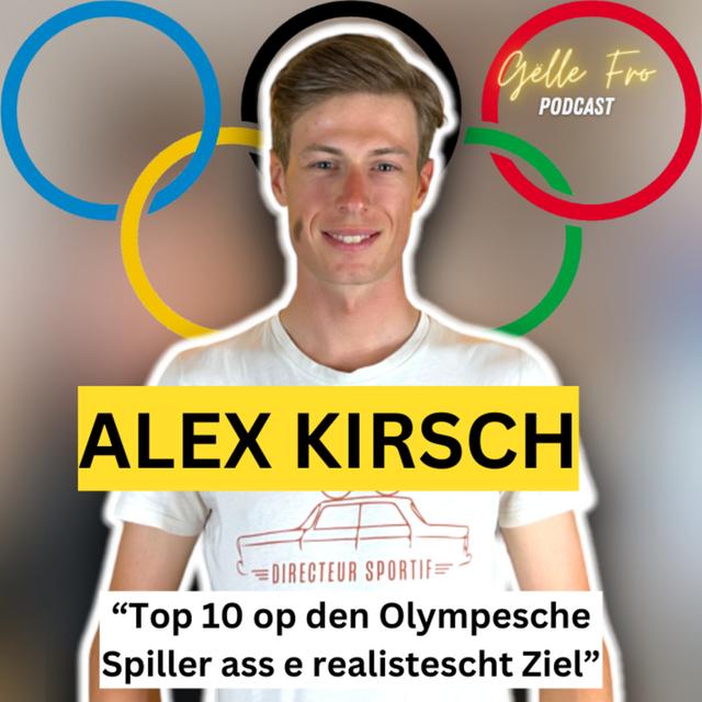 Alex Kirsch fiert haut op den Olympesche Spiller - GËLLE FRO EP. 82 - podcast episode cover