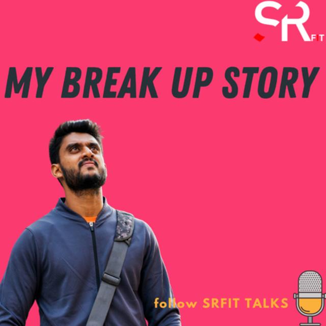 MY BREAK UP STORY - podcast episode cover