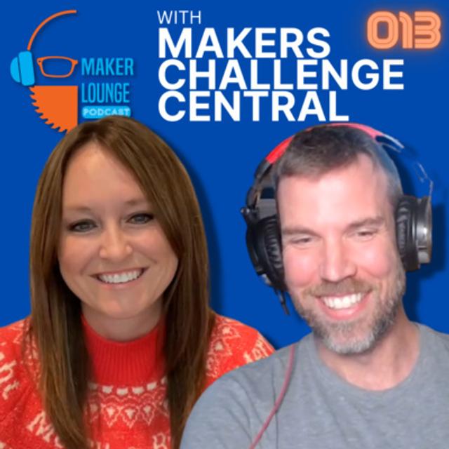 Adam and Raechal with Makers Challenge Central - podcast episode cover