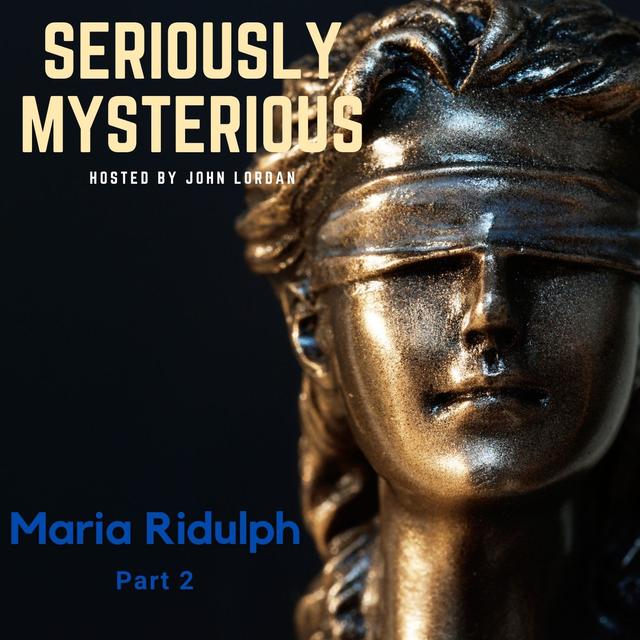 Maria Ridulph - Part 2 - podcast episode cover