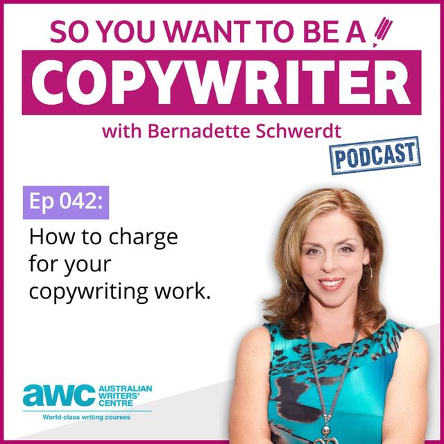 COPYWRITER 042: How to charge for your copywriting work - podcast episode cover