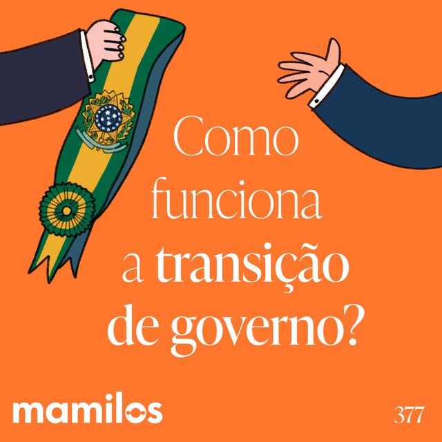 Como funciona a transição de governo? - podcast episode cover