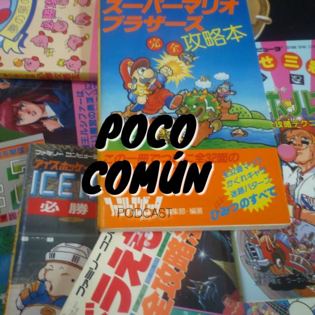 Poco Común Ep.219 "El Famicom y las Guías de Juego" - podcast episode cover