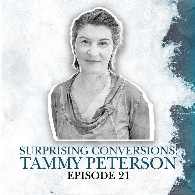 21. Tammy Peterson: Miracles, conversion and being married to Jordan - podcast episode cover