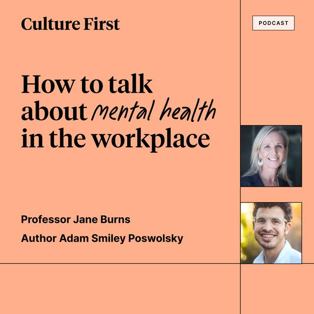 How to talk about mental health in the workplace. - podcast episode cover