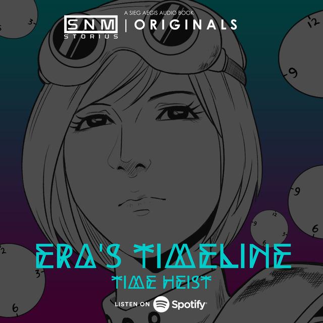 SNM Storius Originals #87 | Era's Timeline: Time Heist - podcast episode cover
