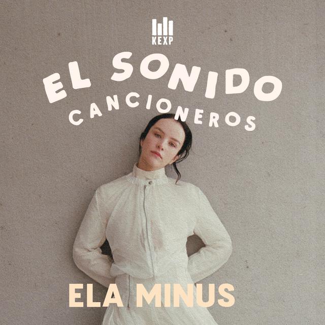 Cancioneros: Ela Minus - podcast episode cover