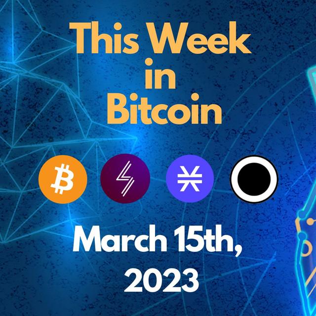 E110: This Week in Bitcoin for March 15th, 2023 (Bitcoin, Lightning, Stacks, Ordinals) - podcast episode cover