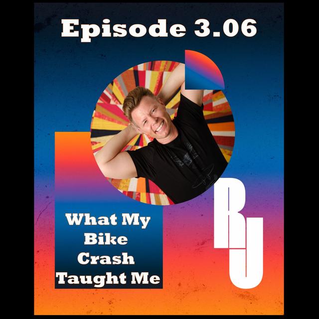 What a Bike Crash Taught Me - podcast episode cover