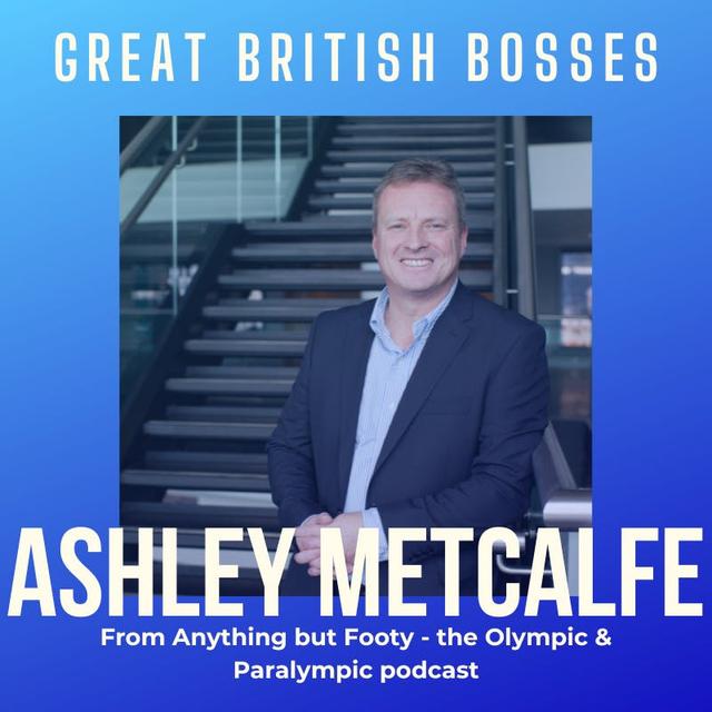#85 Great British Bosses - Ashley Metcalfe - podcast episode cover