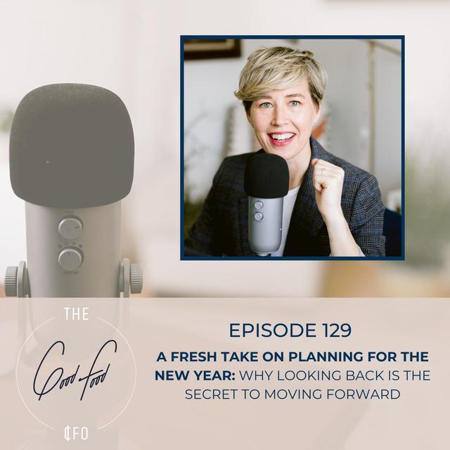 A Fresh Take on Planning for the New Year: Why Looking Back is the Secret to Moving Forward - podcast episode cover