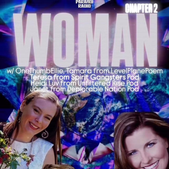 WOMAN 2! W/ Theresa from Spiritual Gs, Tamara LevelPlanePoem, Deplorable Janet, Heidi Luv from Unfiltered Rise, OneThumbEllie - podcast episode cover