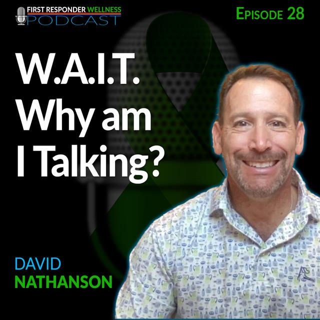 28 - W.A.I.T. Why am I Talking?  With David Nathanson - podcast episode cover