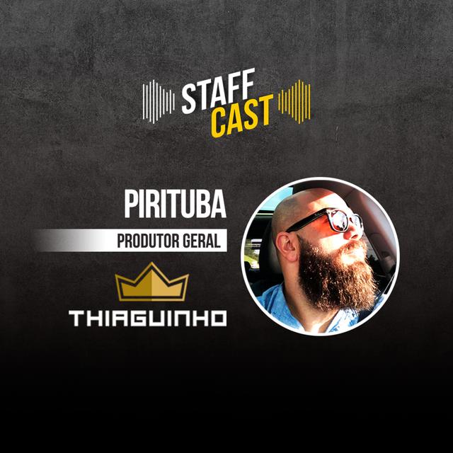 Pirituba (Thiaguinho) - StaffCast 009 - podcast episode cover
