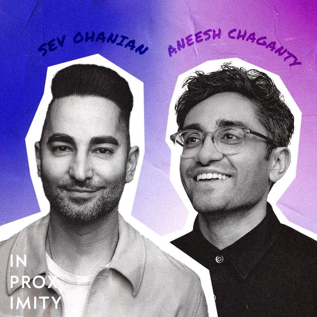Aneesh Chaganty and Sev Ohanian - podcast episode cover