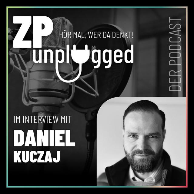 ZP Unplugged - Im Gespräch mit Daniel Kuczaj - podcast episode cover