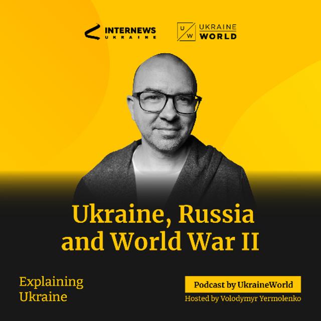 Ukraine, Russia, and World War II - podcast episode cover