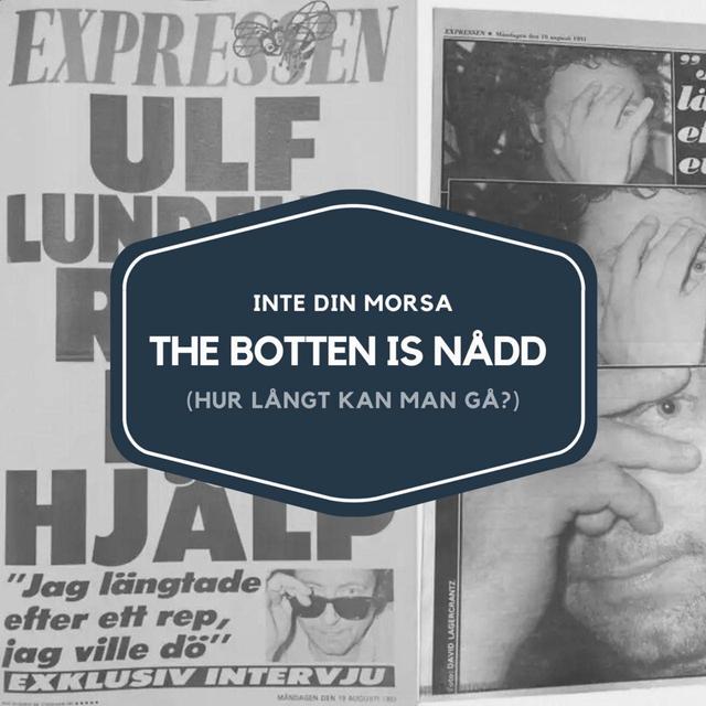 The botten is nådd (hur långt kan man gå?) - podcast episode cover