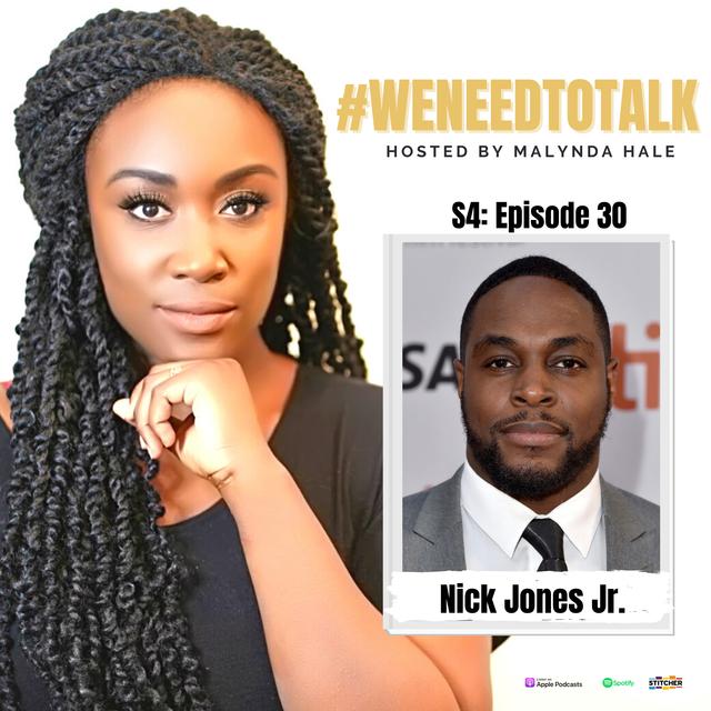 #WeNeedToTalk- One on One with Nick Jones Jr. - podcast episode cover