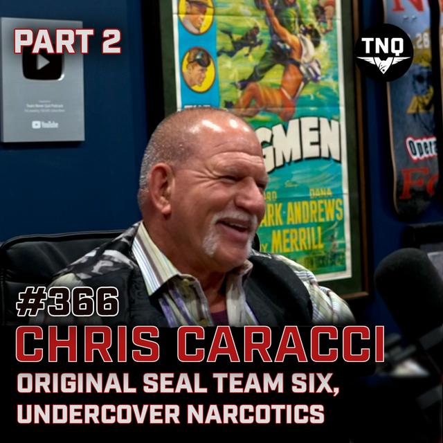 Chris Caracci: Original SEAL Team 6, Undercover Narcotics, SWAT Operations, Stories Of MOH Heroes At War (pt2) - podcast episode cover