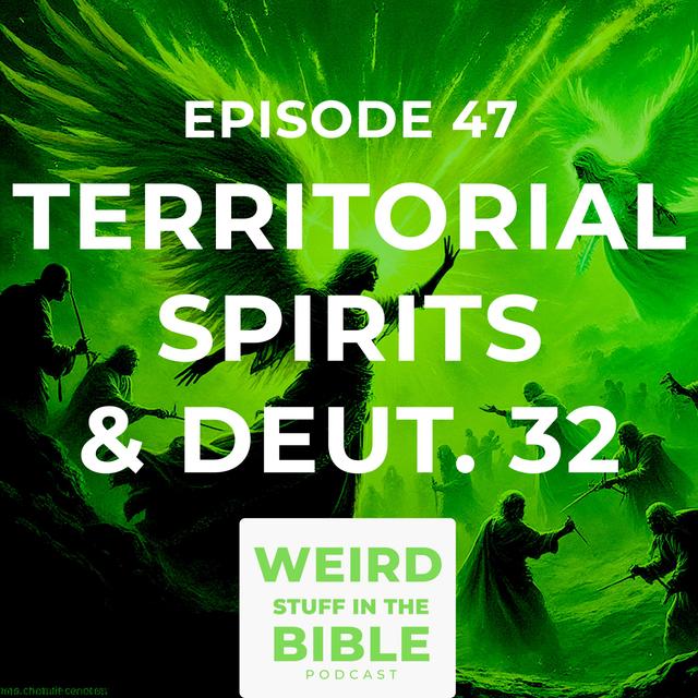 Territorial Spirits (and the Deuteronomy 32 Worldview) - podcast episode cover