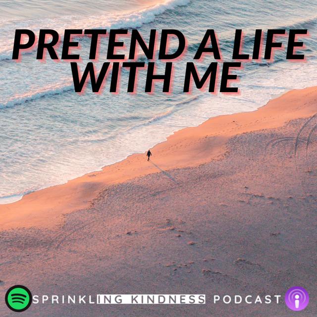 Pretend a life with me - podcast episode cover