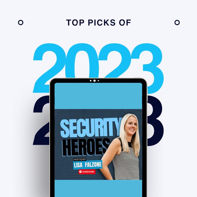Security Heroes : Top Picks of 2023 - podcast episode cover