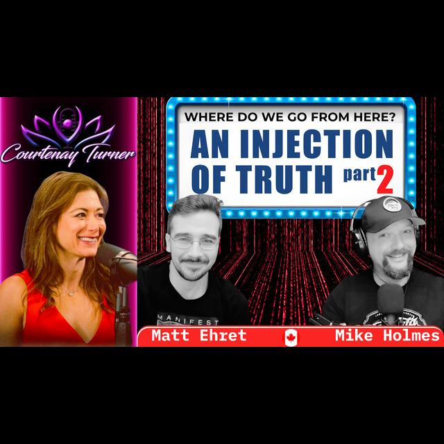 Ep.445: An Injection Of Truth w/ Mike Holmes & Matt Ehret - podcast episode cover