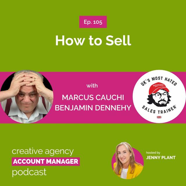 How to Sell, with Marcus Cauchi and Benjamin Dennehy - podcast episode cover