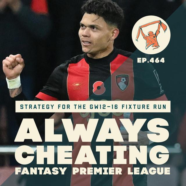 FPL Strategy for the GW12–16 Fixture Run & Our GW12 Preview - podcast episode cover