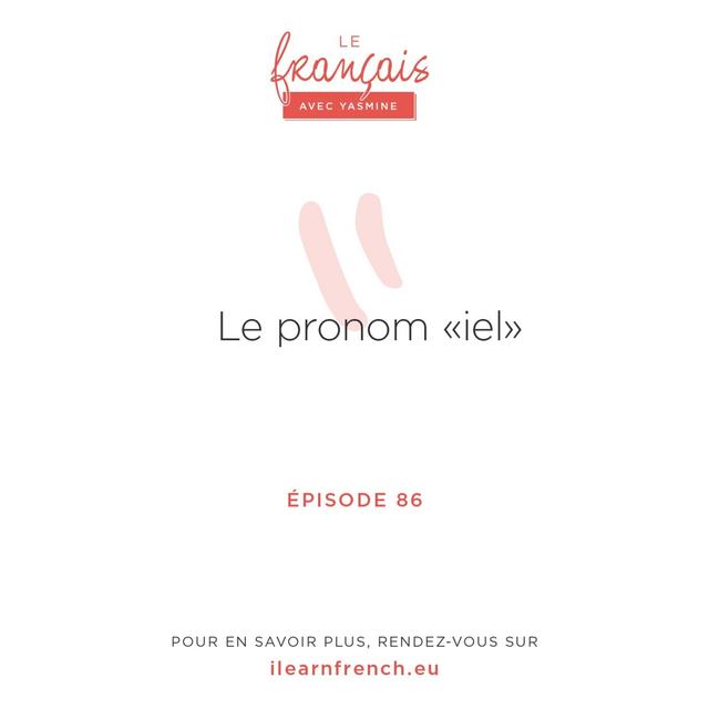 86. Le pronom "iel" - podcast episode cover