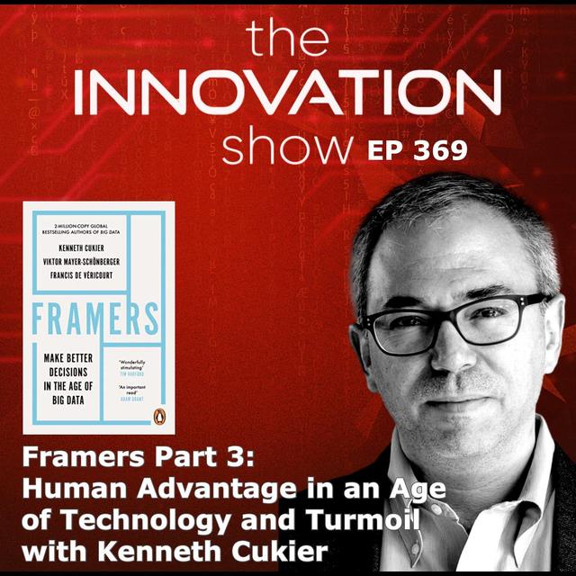 Framers Part 3 with Kenneth Cukier - podcast episode cover