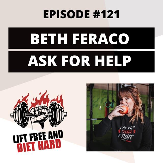 EP #121 Beth Feraco: Ask For Help - podcast episode cover