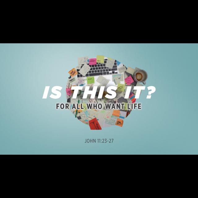 Is this It?: For All Who Want Life - podcast episode cover