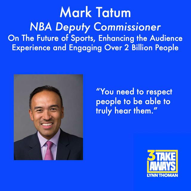 NBA Deputy Commissioner Mark Tatum:  On the Future of Sports, Sports as Entertainment, Enhancing the Audience Experience and How the NBA Engages over 2 Billion People (#67) - podcast episode cover