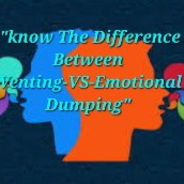 S3/Ep.6 ”Know The Difference between Venting-VS-Emotional Dumping” - podcast episode cover