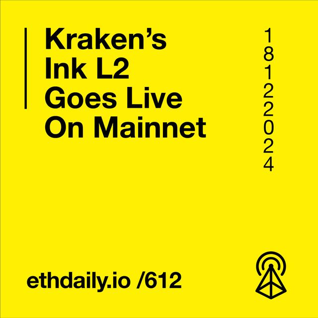 Kraken’s Ink L2 Goes Live On Mainnet - podcast episode cover