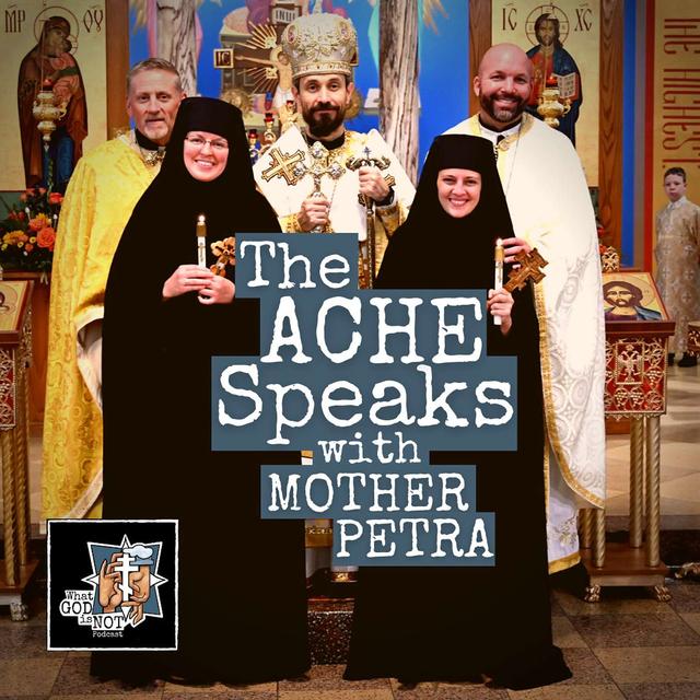 The Ache Speaks with Mother Petra - podcast episode cover
