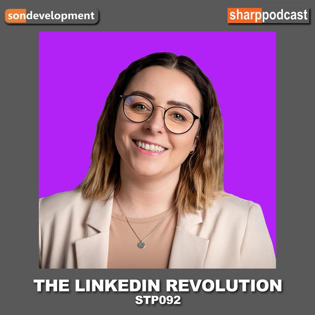 The LinkedIn Revolution STP092 - podcast episode cover