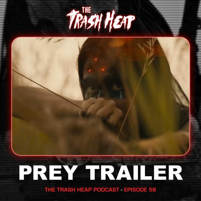 Episode 58: Prey Trailer - podcast episode cover