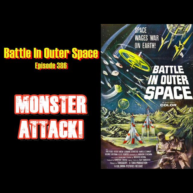 Battle In Outer Space | Episode 386 - podcast episode cover
