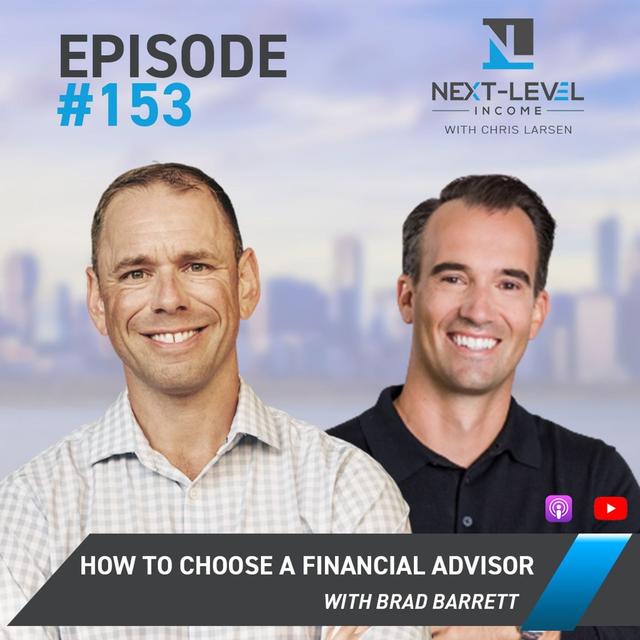 Ep 153: How to Choose a Financial Advisor with Brad Barrett - podcast episode cover